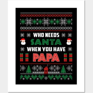 Who Needs Santa When You Have Papa Christmas Posters and Art